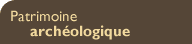 Patrimoine arch�ologique