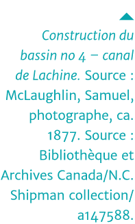     Construction du bassin no 4   canal de Lachine  Source : McLaughlin, Samuel, photographe, ca  1877  Source : Bibl   