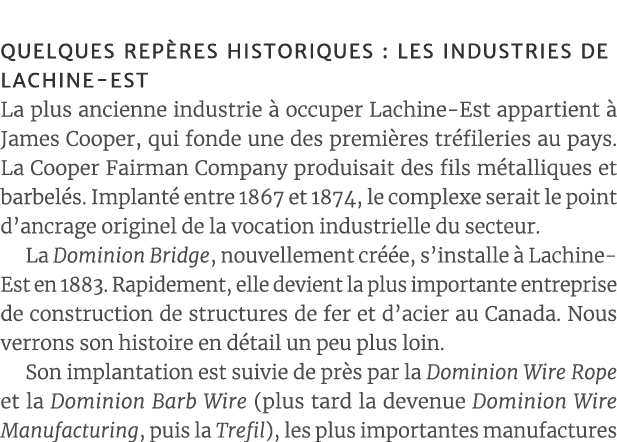  Quelques repères historiques : les industries de Lachine-Est La plus ancienne industrie à occuper Lachine-Est appart   