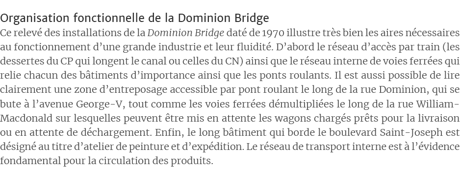 Organisation fonctionnelle de la Dominion Bridge,Ce relevé des installations de la Dominion Bridge daté de 1970 illus   