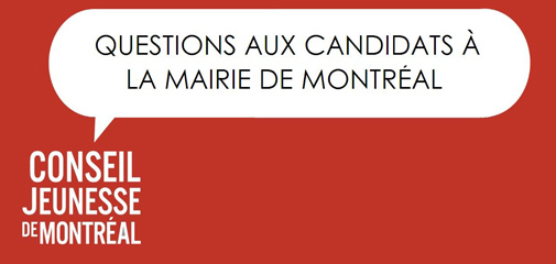 Questions aux candidats et candidates à la mairie de Montréal