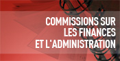 Commissions sur les finances et l'administration