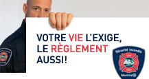 Votre vie l�exige, le r�glement aussi!