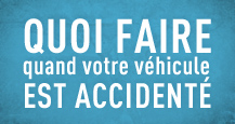Quoi faire quand votre v�hicule est accident�