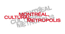 Montr�al cultural metropolis