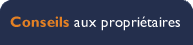 Conseils aux propri�taires