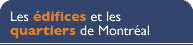 Les �difices et les quartiers de Montr�al