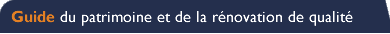 Guide du patrimoine et de la r�novation de qualit�