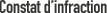 Constat d�infraction