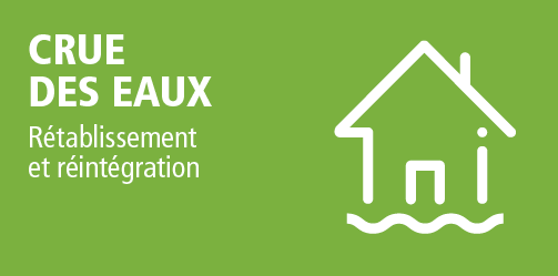 Crue des eaux - Rétablissement et réintégration Crue des eaux - Rétablissement et réintégration