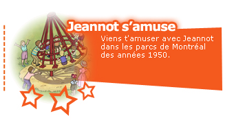 Viens t'amuser avec Jeannot dans les parcs de Montréal des années 1950