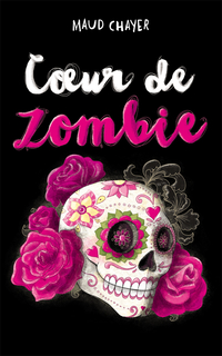 Coeur de zombie | Maud Chayer Coeur de zombie | Maud Chayer
