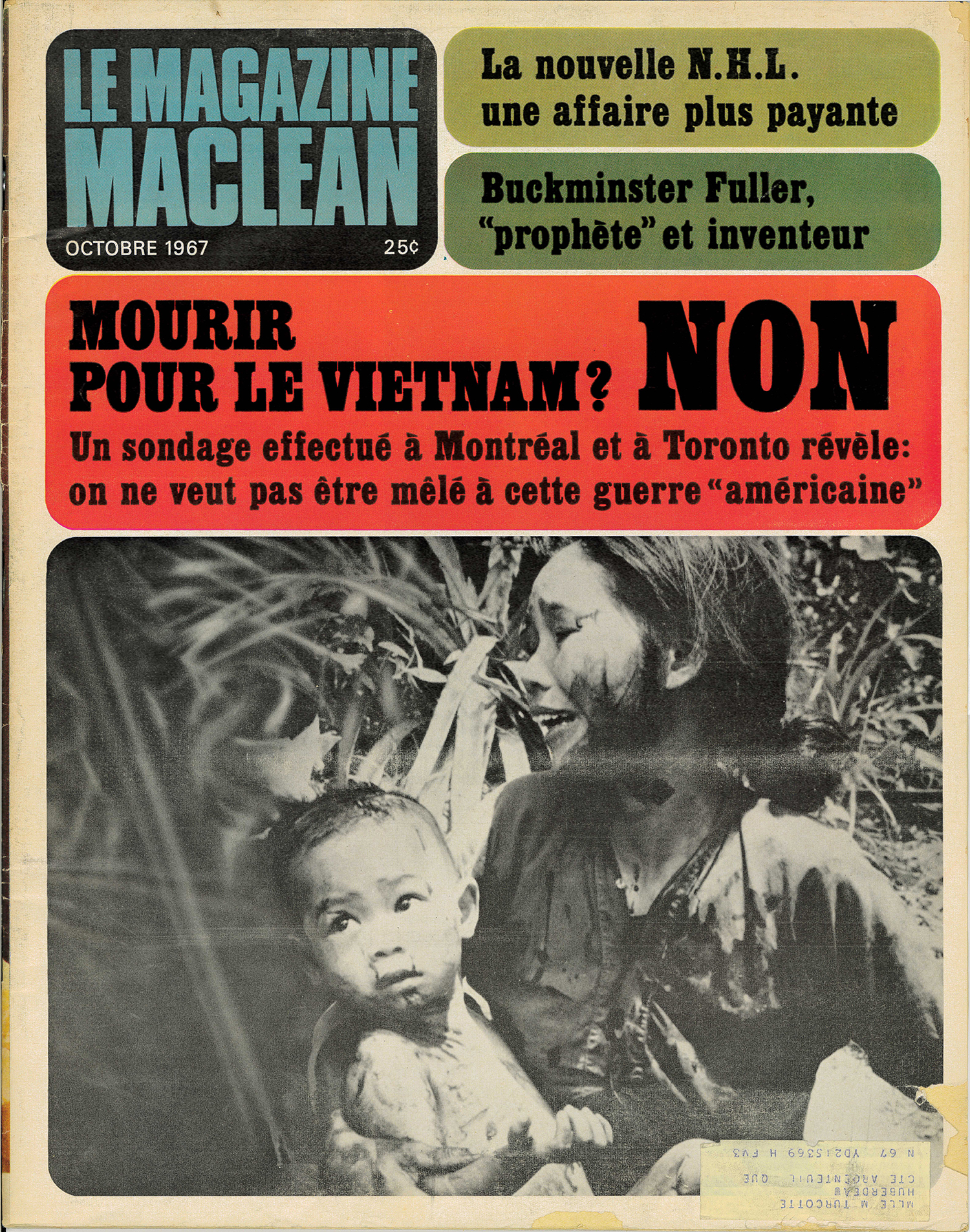 Page couverture du Magazine Maclean d’octobre 1967 titrant « Mourir pour le Vietnam? NON. Un sondage effectué à Montréal et à Toronto révèle : on ne veut pas être mêlé à cette guerre « américaine ».