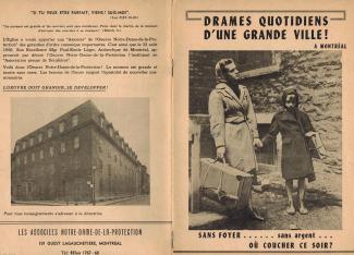 Dépliant. Titre : Drames quotidiens d’une grande ville! Photo de couverture : une femme tenant une fillette par la main, les deux portent un maigre bagage et sont devant un édifice. Photo au verso : maison de l’organisme sur la rue De La Gauchetière. 